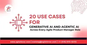 20-Use-Cases-for-Generative-AI-and-Agentic-AI-Across-Every-Agile-Product-Manager-Role